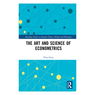 "The Art and Science of Econometrics" - "" ("Zong Ping")