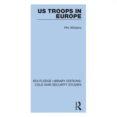 "US Troops in Europe" - "" ("Williams Phil")