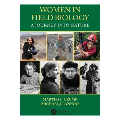 "Women in Field Biology: A Journey Into Nature" - "" ("Crump Martha L.")