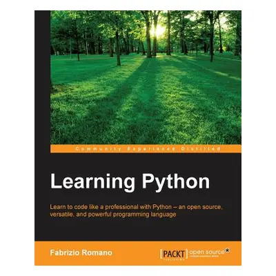 "Learning Python: Learn to code like a professional with Python - an open source, versatile, and