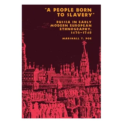 "A People Born to Slavery" - "" ("Poe Marshall T.")