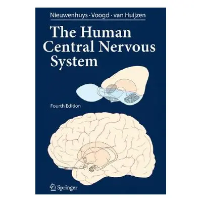 "The Human Central Nervous System: A Synopsis and Atlas" - "" ("Nieuwenhuys Rudolf")