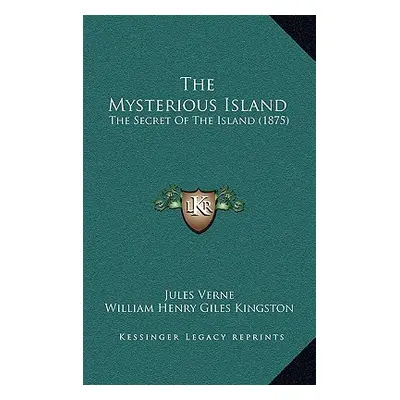 "The Mysterious Island: The Secret Of The Island (1875)" - "" ("Verne Jules")