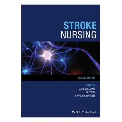 "Stroke Nursing" - "" ("Williams Jane")