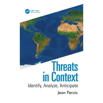 "Threats in Context: Identify, Analyze, Anticipate" - "" ("Perois Jean")