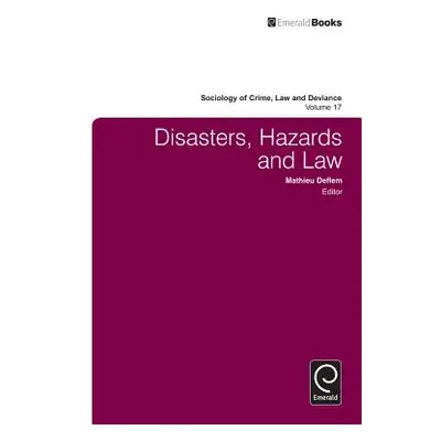 "Disasters, Hazards and Law" - "" ("Deflem Mathieu")