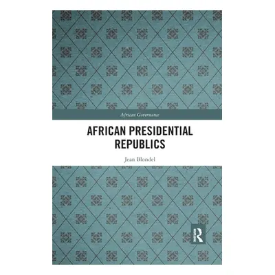 "African Presidential Republics" - "" ("Blondel Jean")