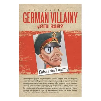 "The Myth of German Villainy" - "" ("Bradberry Benton L.")