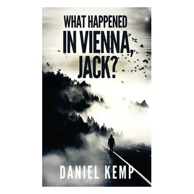 "What Happened In Vienna, Jack?" - "" ("Kemp Daniel")