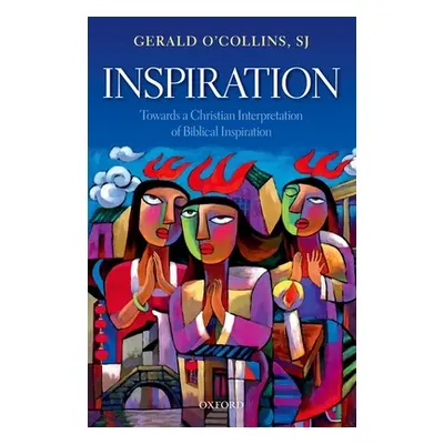 "Inspiration: Towards a Christian Interpretation of Biblical Inspiration" - "" ("O'Collins Sj Ge