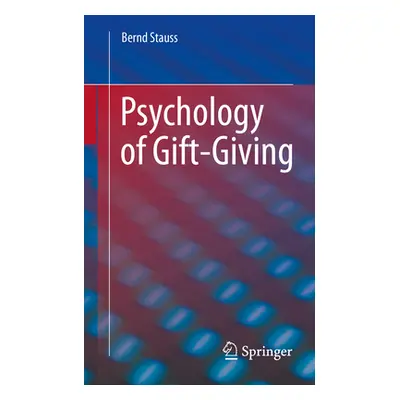 "Psychology of Gift-Giving" - "" ("Stauss Bernd")