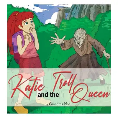 "Katie and The Troll Queen" - "" ("McKinnon Randi")