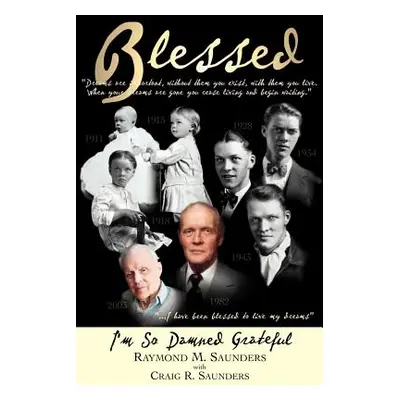 "Blessed: I'm So Damn Grateful" - "" ("Saunders Raymond M.")