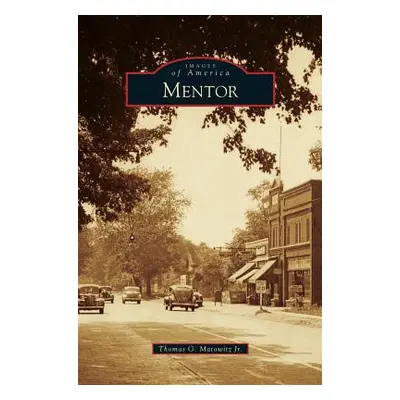 "Mentor" - "" ("Matowitz Thomas G. Jr.")