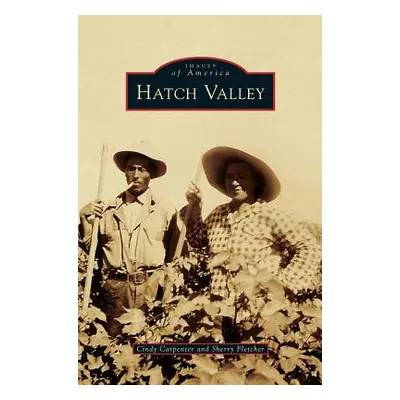 "Hatch Valley" - "" ("Carpenter Cindy")