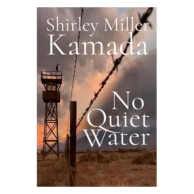 "No Quiet Water" - "" ("Miller Kamada Shirley")