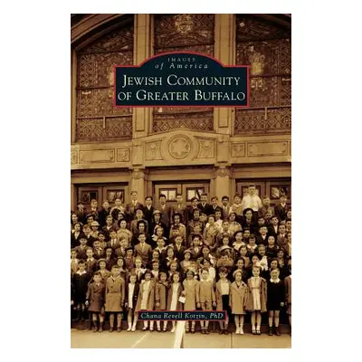 "Jewish Community of Greater Buffalo" - "" ("Kotzin Chana Revell")