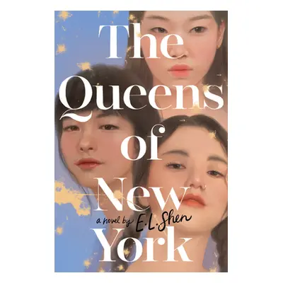 "The Queens of New York" - "" ("Shen E. L.")