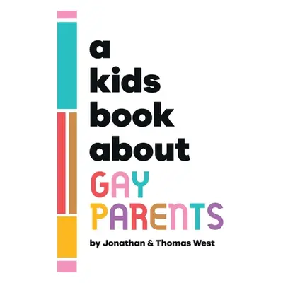 "A Kids Book About Gay Parents" - "" ("West Jonathan And Thomas")