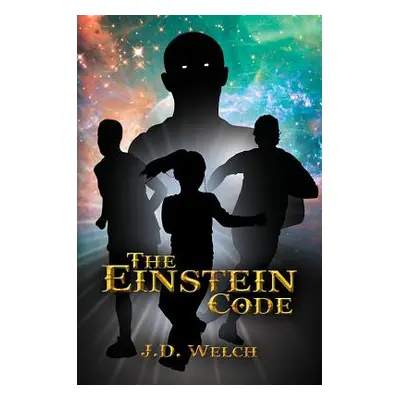 "The Einstein Code" - "" ("J. D. Welch")