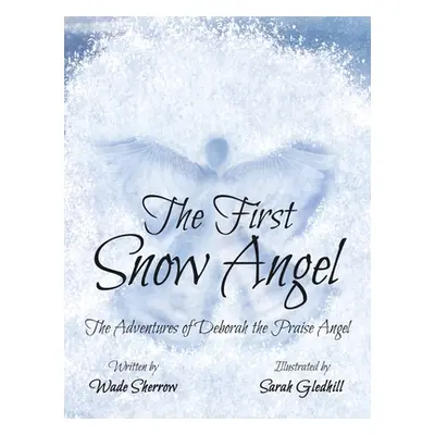 "The First Snow Angel" - "" ("Sherrow Wade")