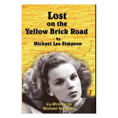 "Judy Garland, Lost on the Yellow Brick Road: The true story of how Judy Garland lost her way." 