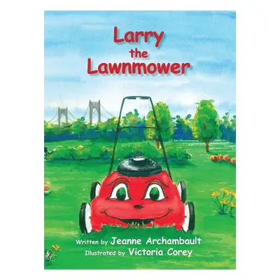 "Larry the Lawnmower" - "" ("Archambault Jeanne")