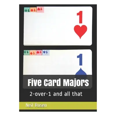 "Five Card Majors: 2-over-1 and all that" - "" ("Rosen Neil")