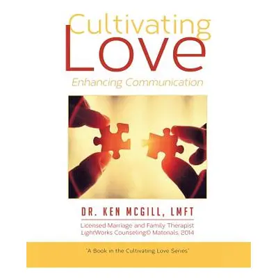 "Cultivating Love" - "" ("McGill Lmft Ken")