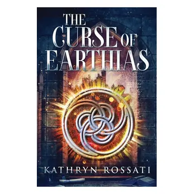 "The Curse Of Earthias" - "" ("Rossati Kathryn")