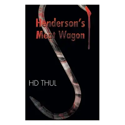 "Henderson's Meat Wagon" - "" ("Thul Hd")