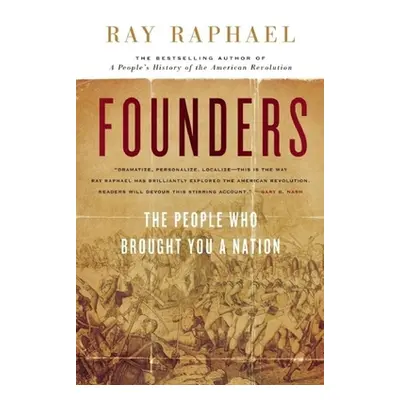 "Founders: The People Who Brought You a Nation" - "" ("Raphael Ray")