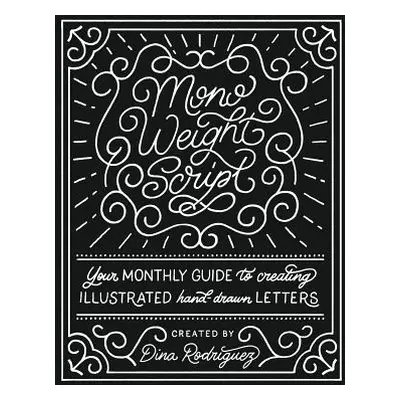 "Vol 8 Monoweight Script Lettering Adventures" - "" ("Rodriguez Dina")