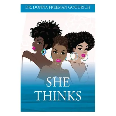 "She Thinks" - "" ("Goodrich Donna Freeman")