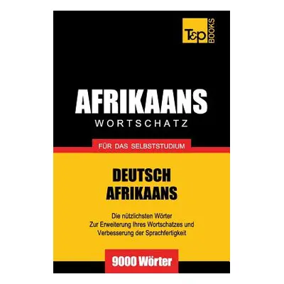 "Wortschatz Deutsch-Afrikaans fr das Selbststudium - 9000 Wrter" - "" ("Taranov Andrey")