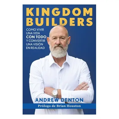 "Kingdom Builders Spanish Paperback" - "" ("Denton Andrew")