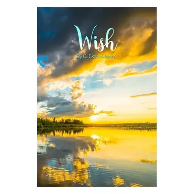 "Wish" - "" ("Moore C. Dow")