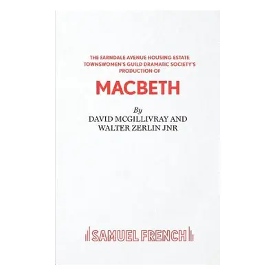 "Farndale Avenue... Macbeth - A Comedy" - "" ("McGillivray David")