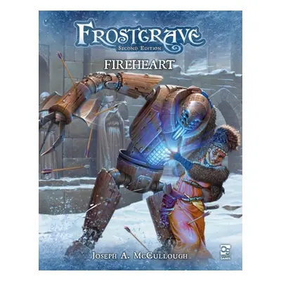 "Frostgrave: Fireheart" - "" ("McCullough Joseph A.")