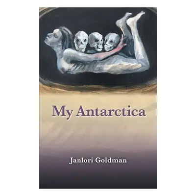 "My Antarctica" - "" ("Goldman Janlori")