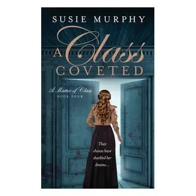 "A Class Coveted" - "" ("Murphy Susie")