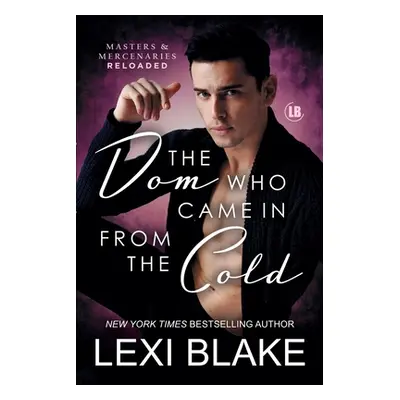 "The Dom Who Came in from the Cold" - "" ("Blake Lexi")