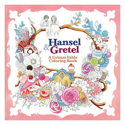 "Hansel and Gretel: A Grimm Fable Coloring Book" - "" ("Rosa")