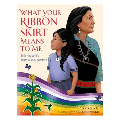 "What Your Ribbon Skirt Means to Me: Deb Haaland's Historic Inauguration" - "" ("Bunten Alexis")