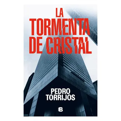 "La Tormenta de Cristal / The Glass Storm" - "" ("Torrijos Pedro")