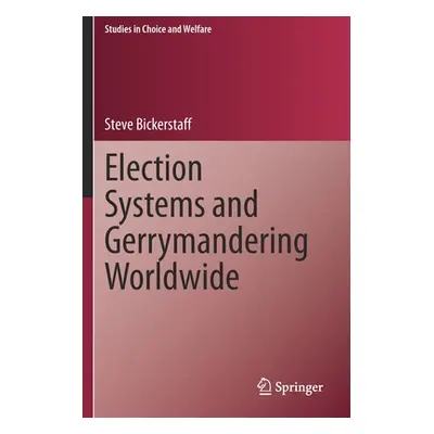 "Election Systems and Gerrymandering Worldwide" - "" ("Bickerstaff Steve")