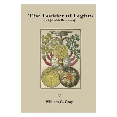 "The Ladder of Lights" - "" ("Gray William G.")