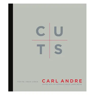 "Cuts: Texts 1959-2004" - "" ("Andre Carl")