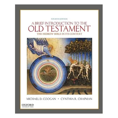 "A Brief Introduction to the Old Testament: The Hebrew Bible in Its Context" - "" ("Coogan Micha