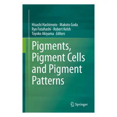 "Pigments, Pigment Cells and Pigment Patterns" - "" ("Hashimoto Hisashi")